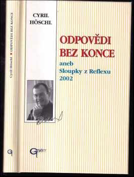 Cyril Höschl: Odpovědi bez konce, aneb, Sloupky z Reflexu 2002