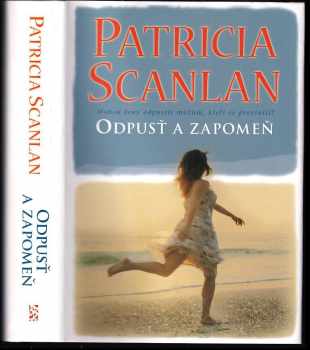 Patricia Scanlan: Odpusť a zapomeň