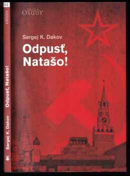 Sergej K Dakov: Odpusť, natašo!