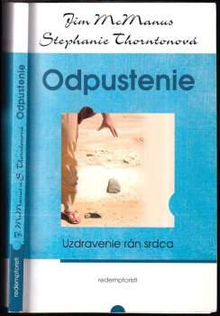 Odpustenie : uzdravenie rán srdca