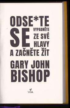 Gary Bishop,: Odse*te se