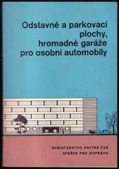 Odstavné a parkovací plochy, hromadné garáže pro osobní automobily