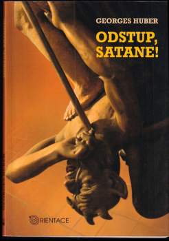 Georges Huber: Odstup, satane!