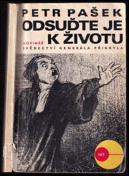 Odsuďte je k životu : svědectví generála Přikryla