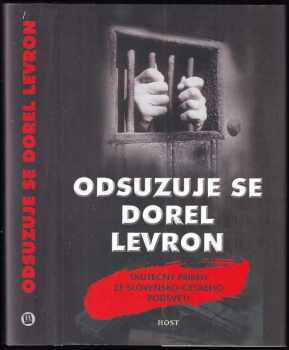 Dorel Levron: Odsuzuje se Dorel Levron