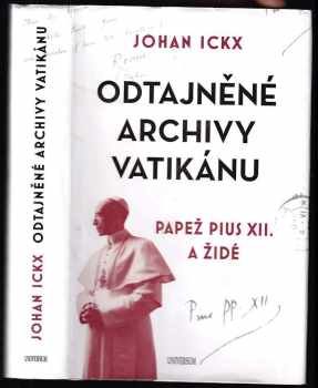 Johan Ickx: Odtajněné archivy Vatikánu
