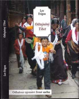 Lee Feigon: Odtajněný Tibet