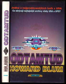 Odtamtud : Co skrývají nejtajnější archívy vlády USA a UFO? - Howard Blum (1993, Sfinga) - ID: 979205