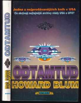 Odtamtud : Co skrývají nejtajnější archívy vlády USA a UFO? - Howard Blum (1993, Sfinga) - ID: 348171