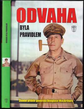 Douglas MacArthur: Odvaha byla pravidlem