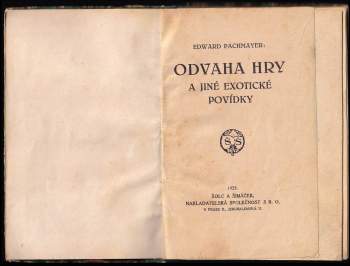 Edvard Pachmayer: Odvaha hry a jiné exotické povídky