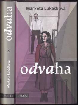 Markéta Lukášková: Odvaha