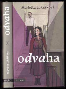 Markéta Lukášková: Odvaha