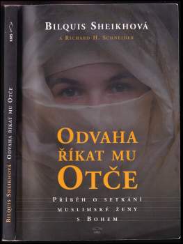 Bilquis Sheikh: Odvaha říkat mu Otče