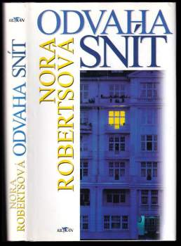 Nora Roberts: Odvaha snít