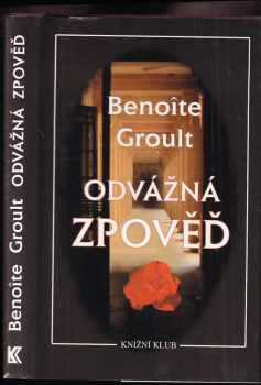 Benoîte Groult: Odvážná zpověď