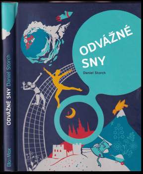 Daniel Storch: Odvážné sny