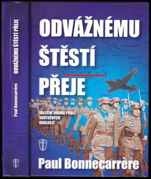 Odvážnému štěstí přeje