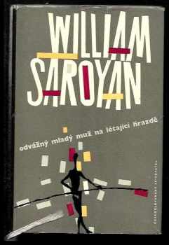 William Saroyan: Odvážný mladý muž na létající hrazdě