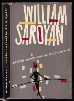 William Saroyan: Odvážný mladý muž na létající hrazdě