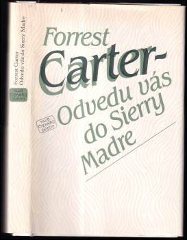 Forrest Carter: Odvedu vás do Sierry Madre