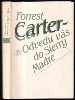 Forrest Carter: Odvedu vás do Sierry Madre