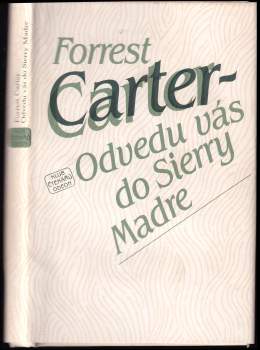 Forrest Carter: Odvedu vás do Sierry Madre