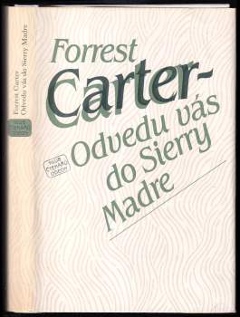 Forrest Carter: Odvedu vás do Sierry Madre