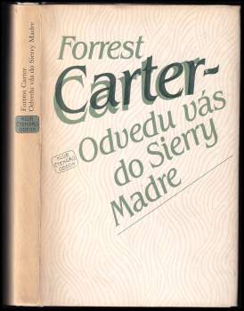 Forrest Carter: Odvedu vás do Sierry Madre
