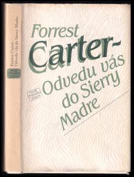 Forrest Carter: Odvedu vás do Sierry Madre