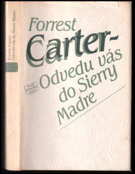 Forrest Carter: Odvedu vás do Sierry Madre