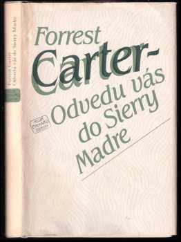 Odvedu vás do Sierry Madre - Forrest Carter (1983, Odeon) - ID: 759966