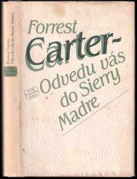 Odvedu vás do Sierry Madre - Forrest Carter (1983, Odeon) - ID: 660095
