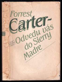 Odvedu vás do Sierry Madre - Forrest Carter (1983, Odeon) - ID: 763528