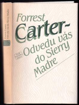 Odvedu vás do Sierry Madre - Forrest Carter (1983, Odeon) - ID: 851476
