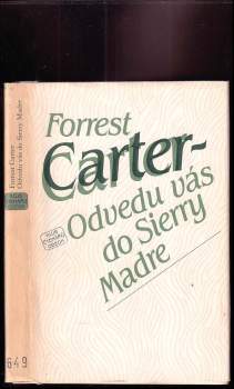 Forrest Carter: Odvedu vás do Sierry Madre