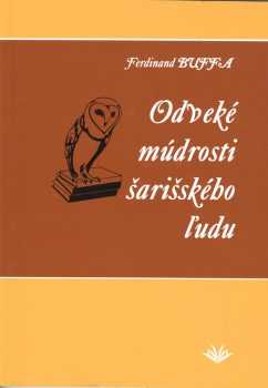 Odveké múdrosti šarišského ľudu