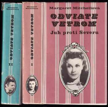 Margaret Mitchell: Odviate vetrom : Díl 1-2