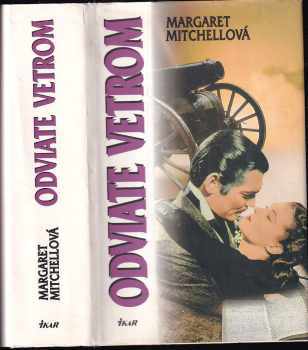 Margaret Mitchell: Odviate vetrom