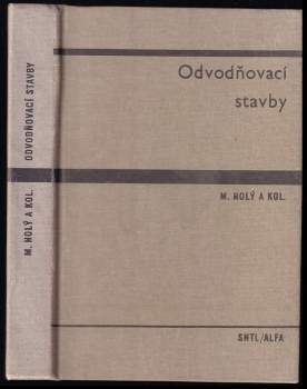 Miloš Holý: Odvodňovací stavby