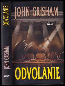 Odvolanie - John Grisham (2009, Ikar) - ID: 425347