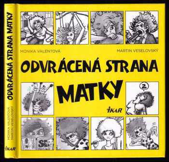 Monika Valentová: Odvrácená strana matky
