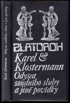Odysea soudního sluhy a jiné povídky - Karel Klostermann (1972, Albatros) - ID: 110018