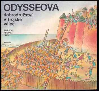 Odysseova dobrodružství v Trojské válce : [obrázkové příběhy pro děti] - Pavel Augusta, Gabriel Filcík, František Honzák (1989, Albatros) - ID: 477528