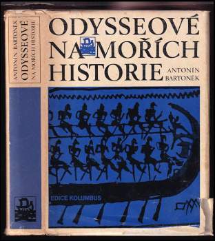 Odysseové na mořích historie - Antonín Bartonek (1976, Mladá fronta) - ID: 815560