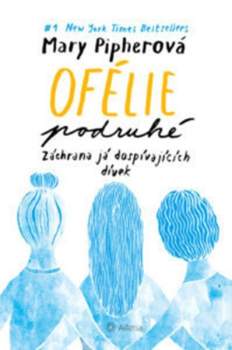 Mary Bray Pipher: Ofélie podruhé