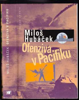 Miloš Hubáček: Ofenziva v Pacifiku