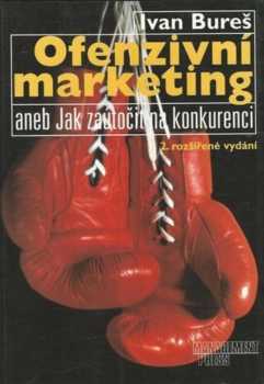 Ofenzivní marketing aneb Jak zaútočit na konkurenci