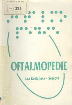 Lea Květoňová-Švecová: Oftalmopedie