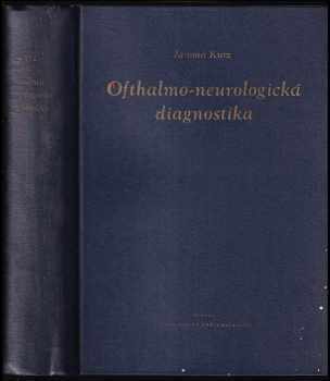 Jaromír Kurz: Ofthalmo-neurologická diagnostika